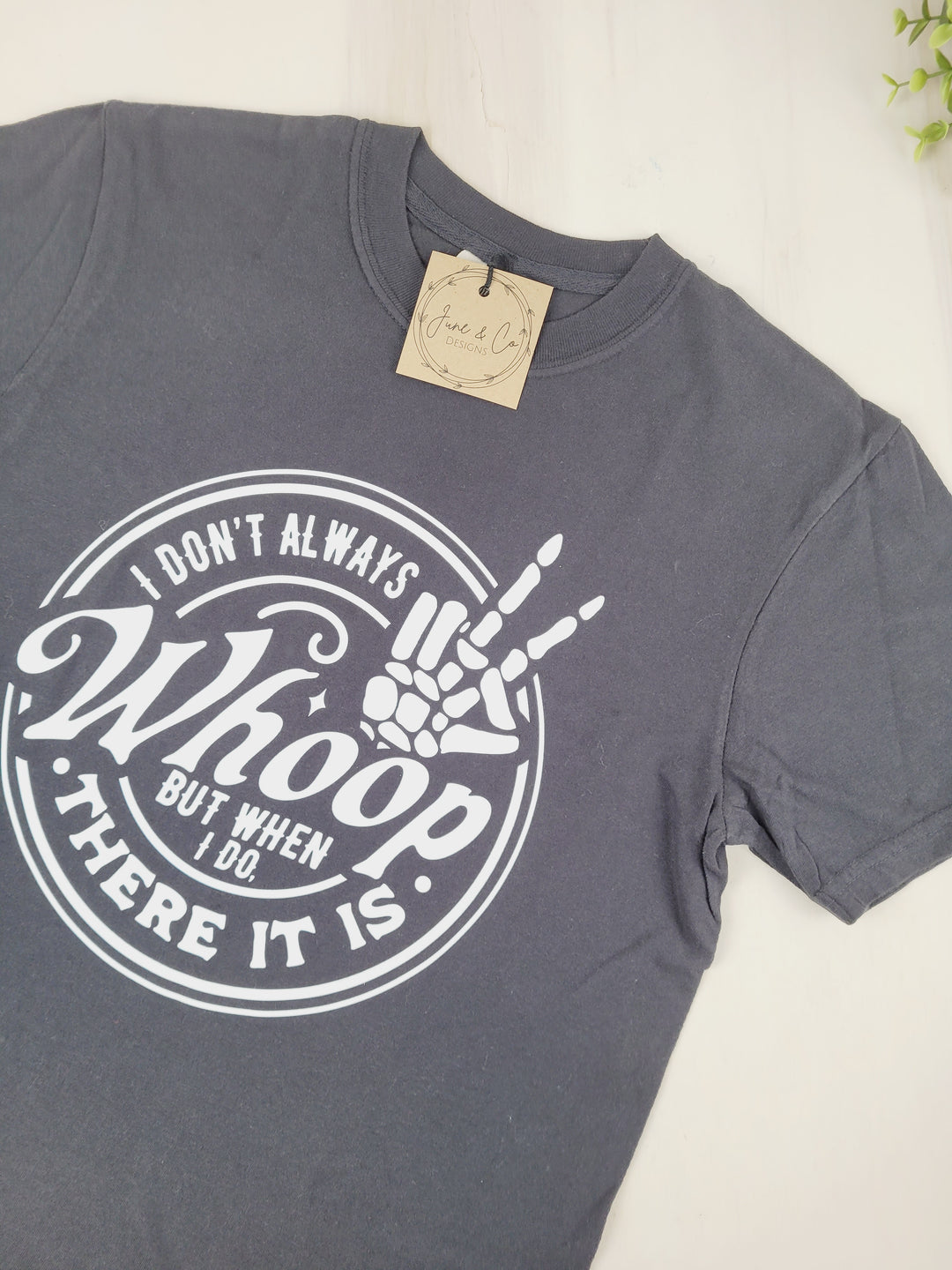 June & Co Designs, I Don't Always Woop... Comfort T-Shirts